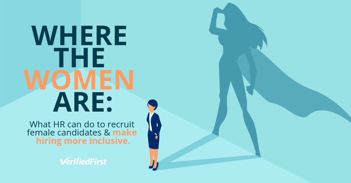  Where the Women Are: What HR Should & Shouldn't Do to Recruit Female Candidates